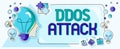 Hand writing sign Ddos Attack. Business overview perpetrator seeks to make network resource unavailable