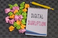 Hand writing sign Digital Disruption. Concept meaning transformation caused by emerging digital technologies Multiple