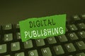 Hand writing sign Digital Publishing. Word for content that distributed digitally over the Internet Offering Speed