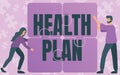 Inspiration showing sign Health Plan. Business overview type of insurance that covers highcost medical services