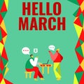 Hand writing sign Hello March. Business showcase musical composition usually in duple or quadruple with beat Colleagues