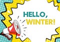 Hand writing sign Hello, Winter. Word for greeting used when the cold season of the year passes by Colorful Design