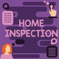 Hand writing sign Home Inspection. Business concept Examination of the condition of a home related property Woman