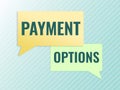 Hand writing sign Payment OptionsThe way of chosen to compensate the seller of a service. Business concept The way of