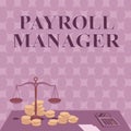 Handwriting text Payroll Manager. Business approach Maintains payroll information by designing systems Balance Scale