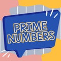 Hand writing sign Prime Numbers. Business concept a positive integer containing factors of one and itself Illustration