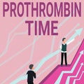 Hand writing sign Prothrombin Time. Concept meaning evaluate your ability to appropriately form blood clots Arrows