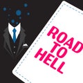 Sign displaying Road To Hell. Business overview Extremely dangerous passageway Dark Risky Unsafe travel