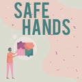 Hand writing sign Safe Hands. Business concept Ensuring the sterility and cleanliness of the hands for decontamination Royalty Free Stock Photo