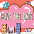 Conceptual caption Save The Date. Business concept Systematized events Scheduled activity Recorded Filed Businesswoman