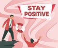 Text showing inspiration Stay Positive. Word Written on Engage in Uplifting Thoughts Be Optimistic and Real Gentleman In