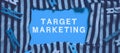 Hand writing sign Target Marketing. Business idea Market Segmentation Audience Targeting Customer Selection