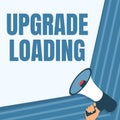 Hand writing sign Upgrade Loading. Business approach advancement of applications to more improved tools Illustration Of