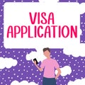 Hand writing sign Visa Application. Internet Concept an process of getting an entry permit to a foreign land