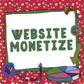 Text caption presenting Website Monetize. Business showcase critical component to protect and secure websites -57342