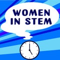 Hand writing sign Women In Stem. Business showcase Science Technology Engineering Mathematics Scientist Research