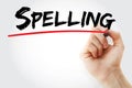 Hand writing Spelling with marker, concept background Royalty Free Stock Photo