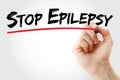 Hand writing Stop Epilepsy with marker, health concept background