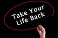 Hand Writing Take Your Life Back with a marker over transparent Royalty Free Stock Photo