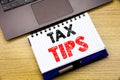 Hand writing text caption inspiration showing Tax Tips. Business concept for Taxpayer Assistance Refund Reimbursement written on n Royalty Free Stock Photo