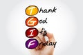 TGIF - Thank God It`s Friday with marker, acronym concept background