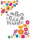 Hand written Best Mom in the world quote in Portuguese