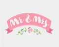 Hand-written with pointed pen and ink and then autotraced traditional wedding words `Mr. and Mrs.`