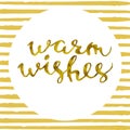 Hand written winter phrase - Warm wishes Gold lettering on a orange striped Great element for your Christmas vector Royalty Free Stock Photo