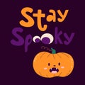 Handdrawn card for Halloween Stay spooky. Cute little scary pumpkin in cartoon style.