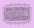 Handdrawn with ink quote: Give me the chocolate and nobody gets hurt - typography poster, lettering.