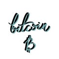 Bitcoin volume vector symbol, crypto currency. Handdrawn lettering letters.