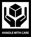Handle with care sign. Fragile symbol on cardboard. Package icon sticker
