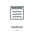 Handloom outline vector icon. Thin line black handloom icon, flat vector simple element illustration from editable sew concept Royalty Free Stock Photo