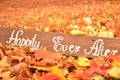 Handmade Happily Ever After sign in leaves