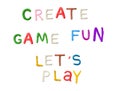 Handmade modeling clay words. Lets play fun game.