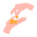 Hands with gold coins. Cartoon hand put coins to another hand, payment, savings or donations concept flat vector illustration.