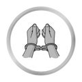 Hands in handcuffs icon in monochrome style isolated on white background. Crime symbol.