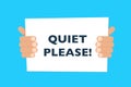 Hands holding a banner with Quiet Please text sign. Vector Royalty Free Stock Photo