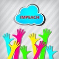 Hands raised in support of the President`s impeachment. Voting to remove or re-elect a corrupt politician and legally accusing