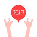 Hands up with tgif logo like thanks god it is friday