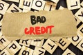 Handwriting Announcement text showing Bad Credit. Concept meaning Poor Bank Rating Score For Loan Finance written on tear paper no Royalty Free Stock Photo