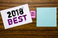 Handwriting Announcement text showing 2018 Best. Business concept for Choice Review written on sticky note paper on wooden backgro Royalty Free Stock Photo