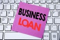 Handwriting Announcement text showing Business Loan. Business concept for Lending Finance Credit written on sticky note paper on t