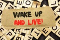 Handwriting Announcement text showing Wake Up And Live. Concept meaning Motivational Success Dream Live Life Challenge written on Royalty Free Stock Photo