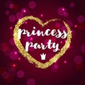 Handwriting inscription Princess party and golden glitter heart on burgundy background.