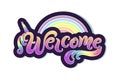 Handwriting lettering Welcome with unicon horn and rainbow. Welcome for logo, baby birthday, greeting card, unicorn party, badge,