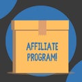 Handwriting text Affiliate Program. Concept meaning Automated platform of two or more parties Associated Close up front