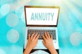 Handwriting text Annuity. Concept meaning fixed sum of money paid to someone each year Series of payments Royalty Free Stock Photo