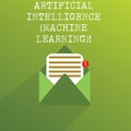 Handwriting text Artificial Intelligence Machine Learning. Concept meaning Latest technology robots chat bot Open