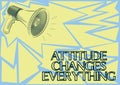 Handwriting text Attitude Changes Everything. Business approach Positive behavior achieve the business goal Illustration
